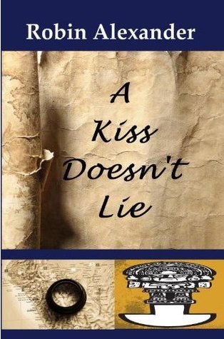 A Kiss Doesn't Lie (Kindle Edition)