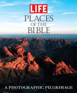Life: Places of the Bible: A Photographic Pilgrimage (Hardcover)