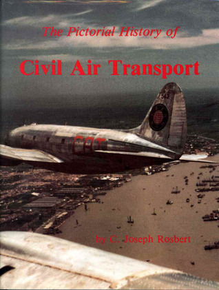 The Pictorial History of Civil Air Transport (Hardcover)