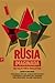 Rusia imaginada by Care Santos