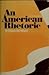 An American Rhetoric by William Whyte Watt