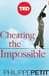 Cheating the Impossible: Ideas and Recipes from a Rebellious High-Wire Artist