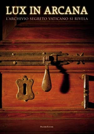 Lux in arcana: L'Archivio Segreto Vaticano si rivela (Hardcover)