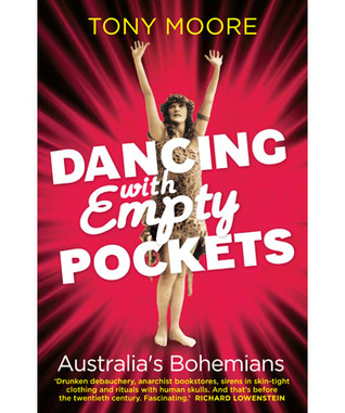 Dancing with empty pockets: Australia's bohemians (Paperback)