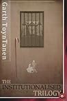 The Institutionalised Trilogy