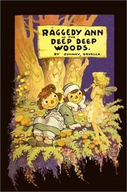Raggedy Ann in the Deep Deep Woods: Classic Edition