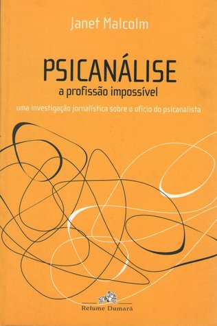 Psicanálise A Profissão Impossível: uma investigação jornalística sobre o ofício do psicanalista