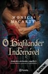 O Highlander Indomável by Monica McCarty