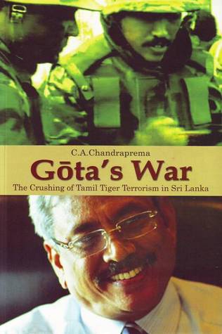 Gota's War : The Crushing of Tamil Tiger Terrorism in Sri Lanka