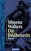 Die Bildhauerin by Minette Walters