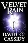 Velvet Rain by David C.   Cassidy