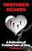 Tortured Hearts Volume 3