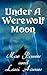 Under A Werewolf Moon