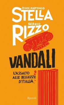 Vandali. L'assalto alle bellezze d'Italia (Hardcover)
