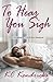 To Hear You Sigh (The Men of Marionville, #5-6)