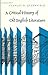 A Critical History of Old English Literature