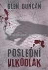 Poslední vlkodlak by Glen Duncan