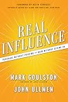 Real Influence: Persuade Without Pushing and Gain Without Giving In