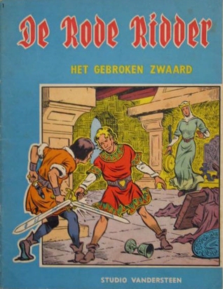Het gebroken zwaard (De Rode Ridder #1)