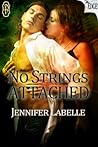 No Strings Attached by Jennifer Labelle