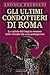 Gli ultimi condottieri di R...