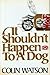 It Shouldn't Happen to a Dog (Flaxborough, #9)