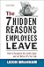 The 7 Hidden Reasons Employees Leave: How to Recognize the Subtle Signs and Act Before It's Too Late