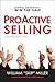 ProActive Selling: Control the Process--Win the Sale