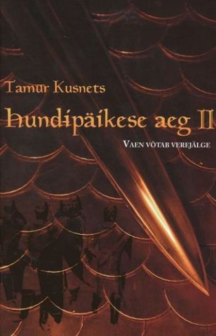 Hundipäikese aeg II: Vaen võtab verejälge