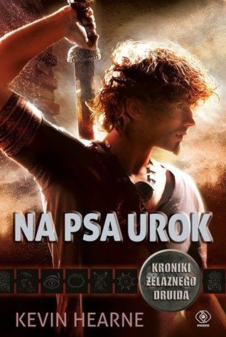 Na psa urok (Kroniki Żelaznego Druida, #1)