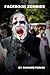 Facebook Zombies