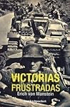 Victorias frustradas by Erich von Manstein
