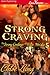 Strong Craving (The Strong ...