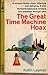 The Great Time Machine Hoax