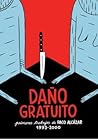 Daño gratuito by Paco Alcázar