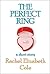 The Perfect Ring: A Short S...