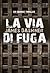 La via di fuga (The Maze Runner, #2)