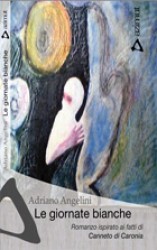 Le giornate bianche: Romanzo ispirato ai fatti di Canneto di Caronia