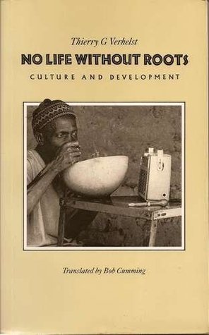 No Life Without Roots: Culture and Development (Paperback)