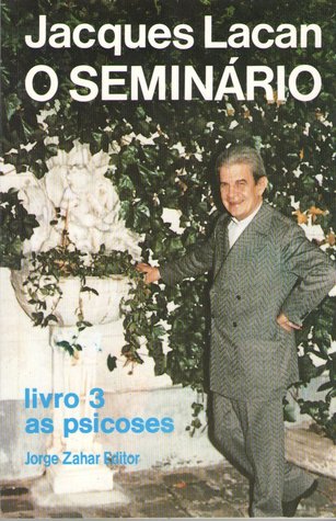 O Seminário Livro 3: As Psicoses