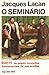 O Seminário livro 11: os quatro conceitos fundamentais da psicanálise