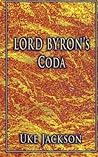 Lord Byron's Coda by Uke Jackson