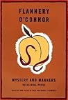 Mystery and Manners by Flannery O'Connor