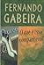 O Que é Isso Companheiro? by Fernando Gabeira O Que é Isso Companheiro? by Fernando Gabeira