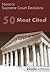 50 Most Cited US Supreme Co...
