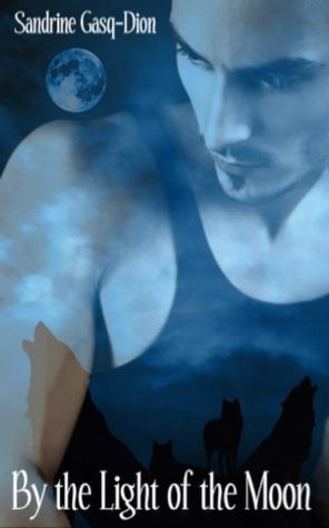 By the Light of the Moon  (Assassin/Shifter, #3)