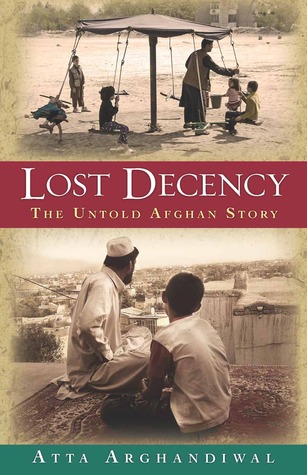 Lost Decency, the Untold Afghan Story (Paperback)
