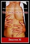 The Barter System by Shayne McClendon