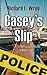 Casey's Slip