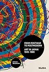 From Postwar to Postmodern, Art in Japan 1945-1989
